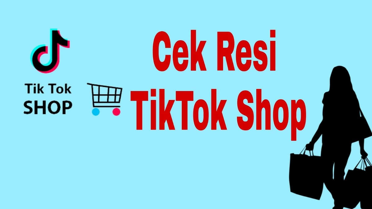 Cek Resi Tiktok Shop Melalui Jasa Ekspedisi Mudah Dan Akurat