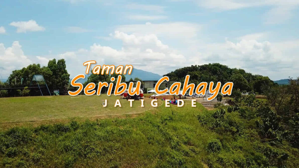 Taman Seribu Cahaya Sumedang Destinasi Cocok Untuk Healing