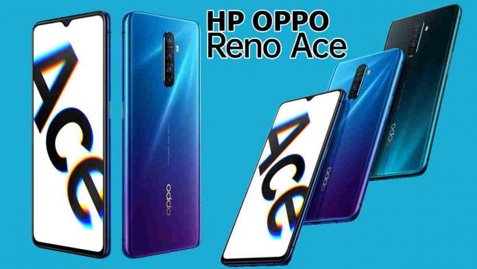 HP Oppo Reno Ace Dibekali Spek Gahar