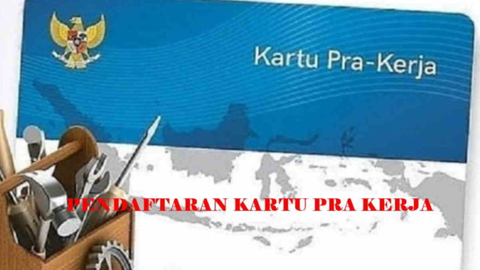 Pendaftaran Kartu Pra Kerja