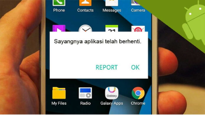 Penyebab Aplikasi Terhenti Lengkap dengan Cara Mengatasinya