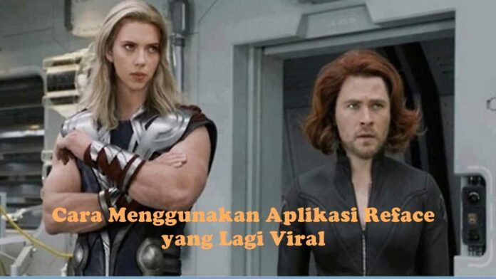 Cara Menggunakan Aplikasi Reface yang Lagi Viral