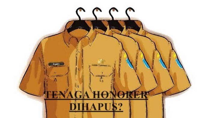 Tenaga Honorer Dihapus