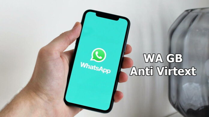 Kelebihan WA GB Anti Virtext yang Bebas Crash karena Virus