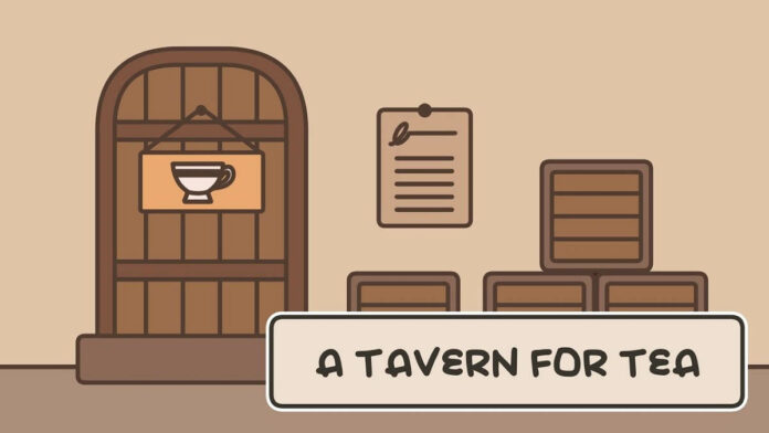 Game A Tavern For Tea Jadilah Pemilik Kedai Teh Paling Sukses