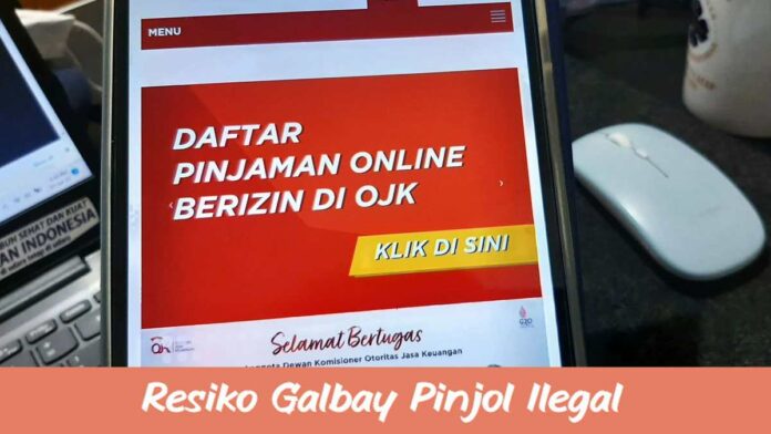 Risiko Galbay Pinjol Legal