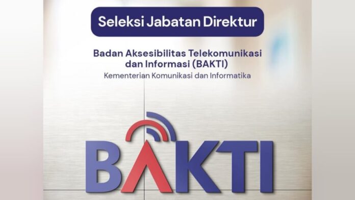 Seleksi Jabatan Direktur BAKTI